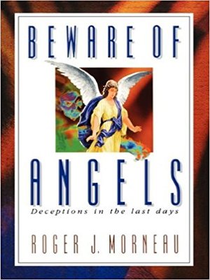 cover image of Beware of Angels: Deceptions in the Last Days